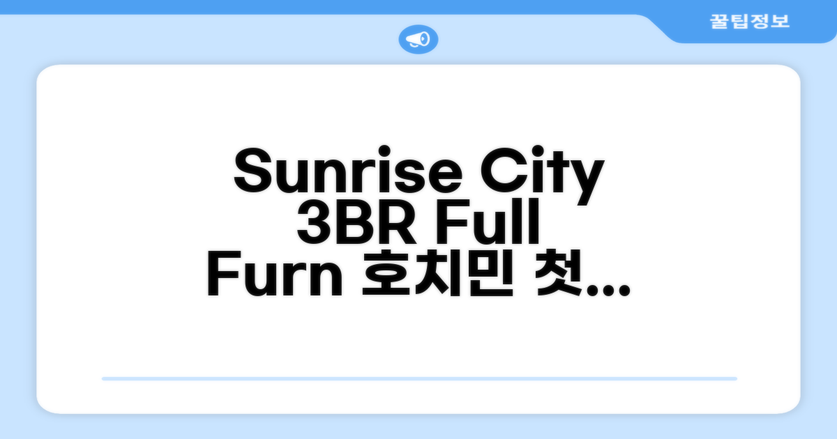Sunrise City 3 Bed Room Full Furniture: 호치민에서의 첫인상