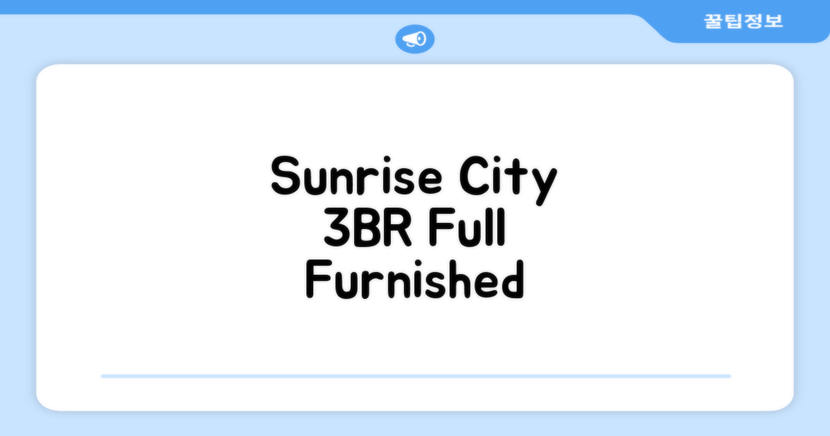 Sunrise City 3 Bedroom Full Furniture 이용 후기