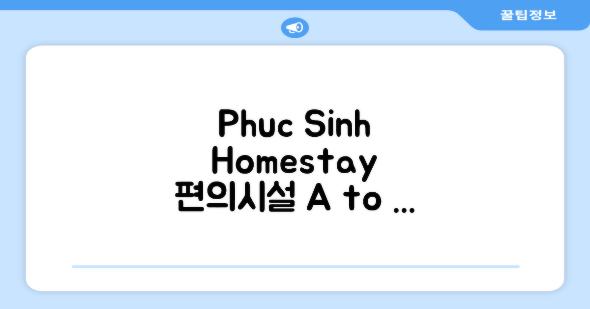 Phuc Sinh Homestay 편의시설 이용 후기